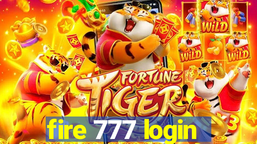 fire 777 login